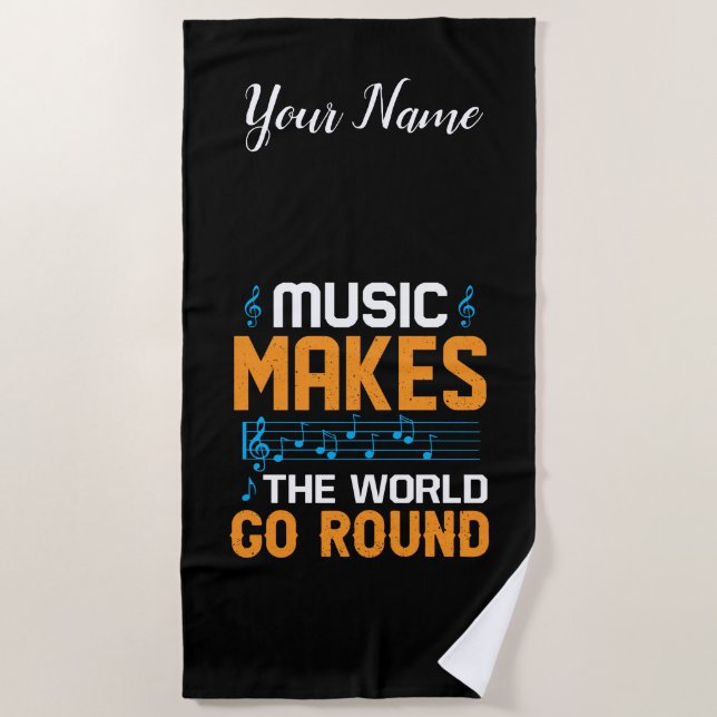 Music Makes The World Go Round Beach Towel (Front)