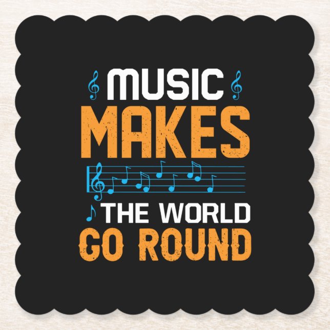 Music Makes The World Go Round Paper Coaster (Front)