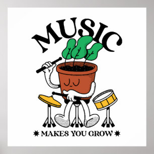 Music Makes You Grow Plant Drummer Poster