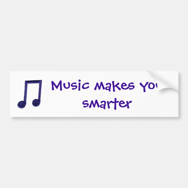 Music makes you smarter bumper sticker (Front)