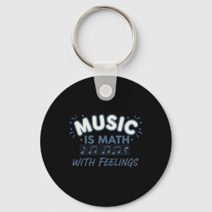 Music Math With Feelings Music Teacher Quote  Key Ring