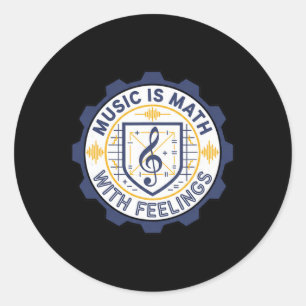 Music Math With Feelings Teacher Bynd Classic Round Sticker