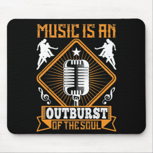 Music - Music Is An Outburst Of The Soul Mouse Pad