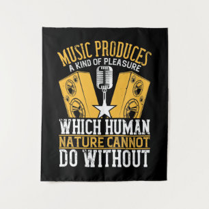 Music - Music Produces A Kind Of Pleasure Tapestry