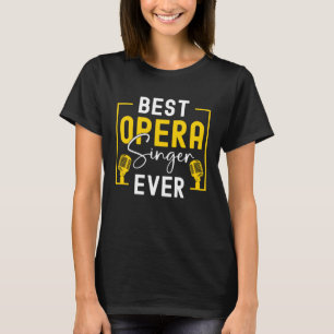 Music Musical Choir Opera Singer 4 T-Shirt
