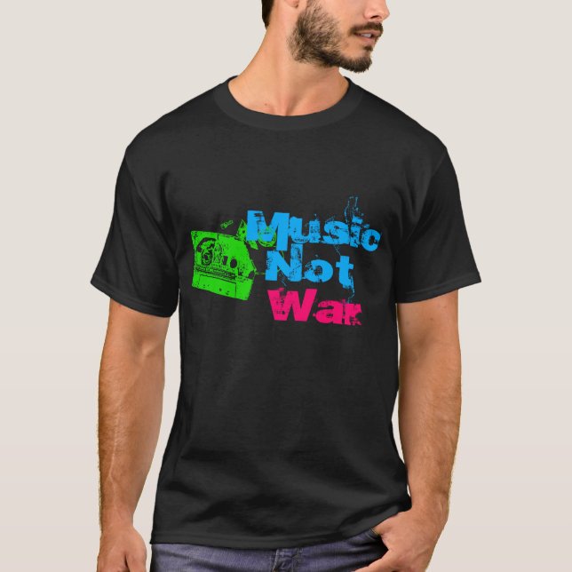 Music not War T-Shirt (Front)
