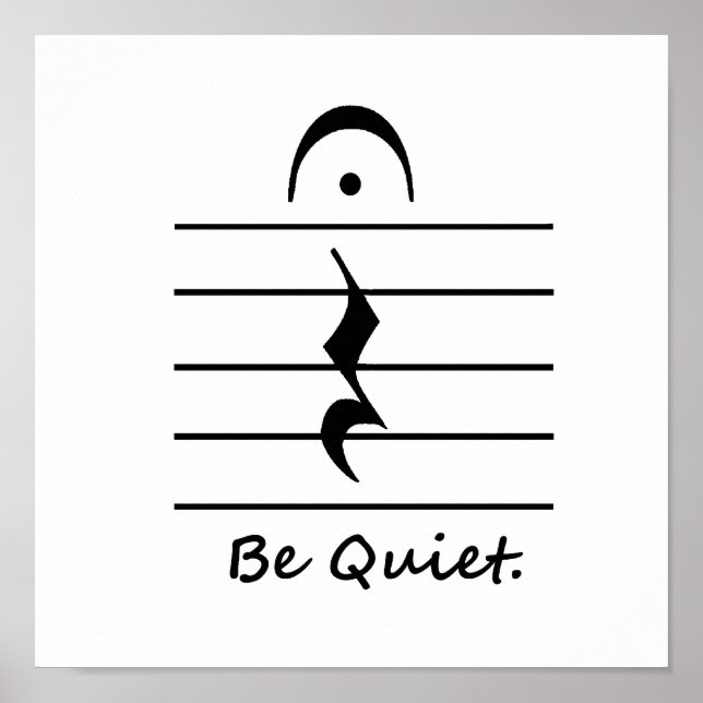 Music Notation Rest Be Quiet Poster (Front)