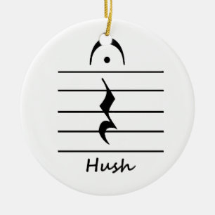 Music Notation Rest with Hush Ceramic Ornament