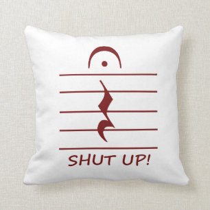 Music Notation Rest with Shut up Maroon Cushion