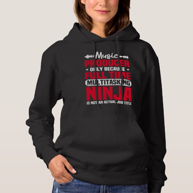 Music Producer Composer Record Musician Multitaski Hoodie (Front)