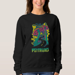 Music Psytrance Party Soundsystem DJ Rave Sweatshirt