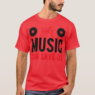 Music save us T-Shirt