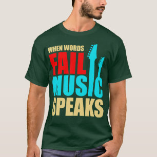 Music Say Musician Music Lover Gift T-Shirt
