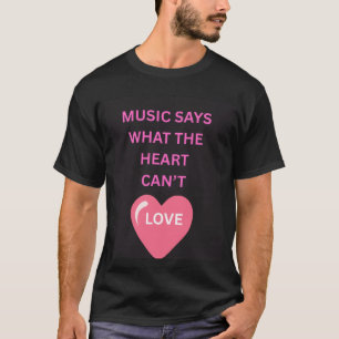 Music Says What Hearts Can't Green Quote Men's T S T-Shirt