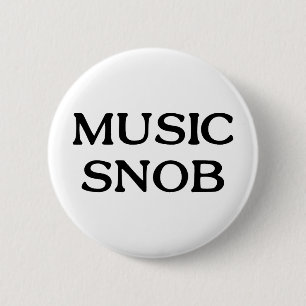 Music Snob 6 Cm Round Badge