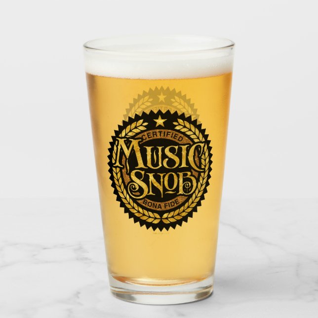 Music Snob - funny music lover Glass (Front Filled)