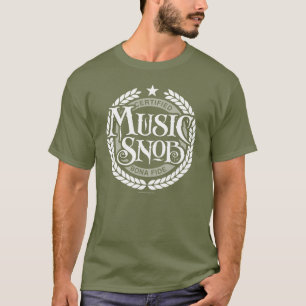 Music Snob - funny music lover T-Shirt