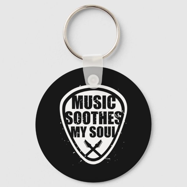 Music Soothes My Soul Key Ring (Front)