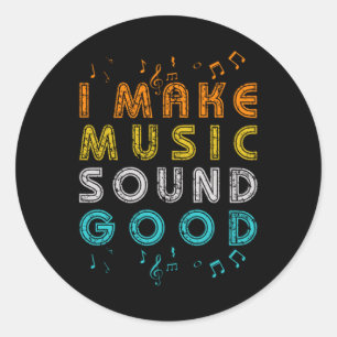 Music Sound Good Audio Engineer Job DJ Band Gift Classic Round Sticker