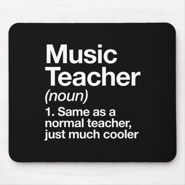 Music Teacher Definition Fun Back To School First  Mouse Pad (Front)