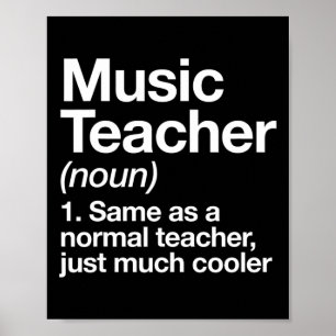 Music Teacher Definition Fun Ck To School First Da Poster