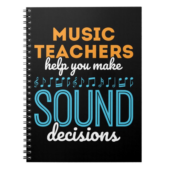 Music Teacher Funny Sound Decisions Notebook (Front)