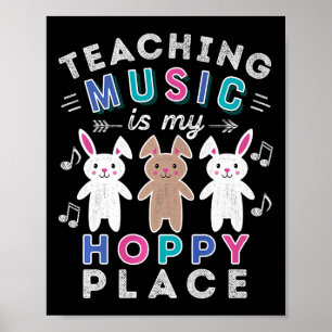 Music Teacher Gift Easter Hoppy Bunny Rabbit Cute Poster