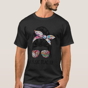Music Teacher Messy Hair Bun Glasses Musician Scho T-Shirt