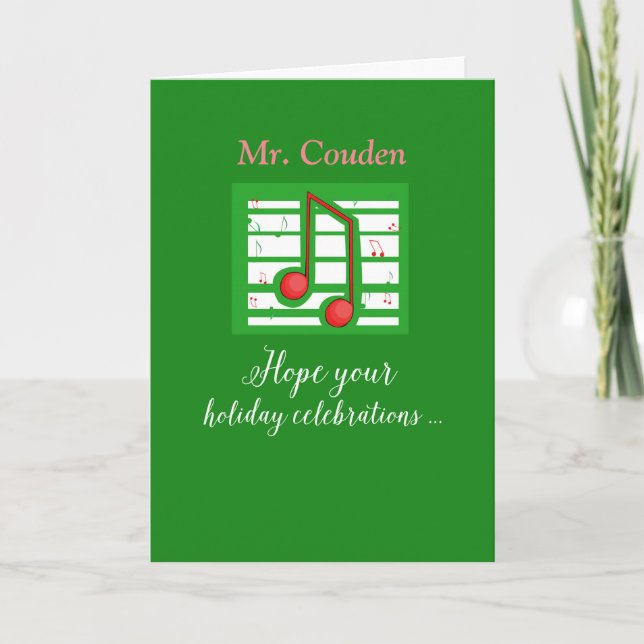 Music Teacher, Mr. Couden, Customisable Name Holiday Card (Front)