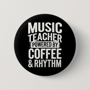 Music Teacher Powered By Coffee And Rhythm 6 Cm Round Badge