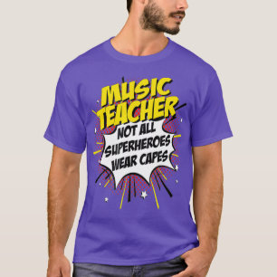 Music Teacher Superhero  Funny Comic Tee Gifts