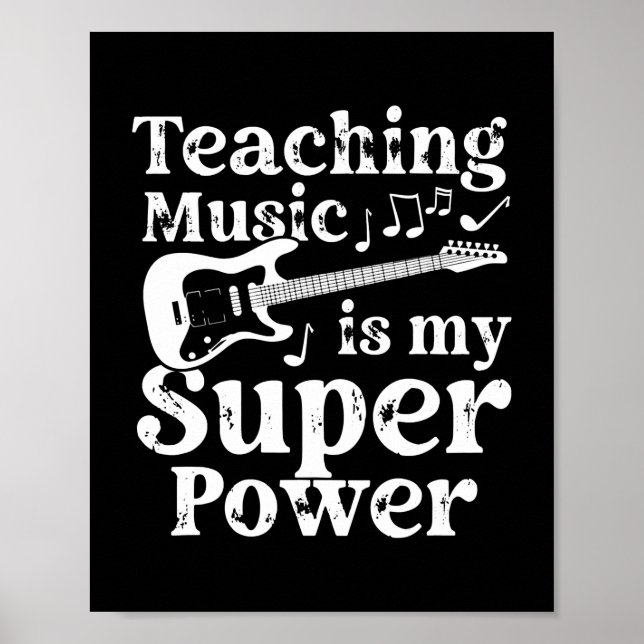 Music Teacher Teaching Music Is My Superpower  Poster (Front)
