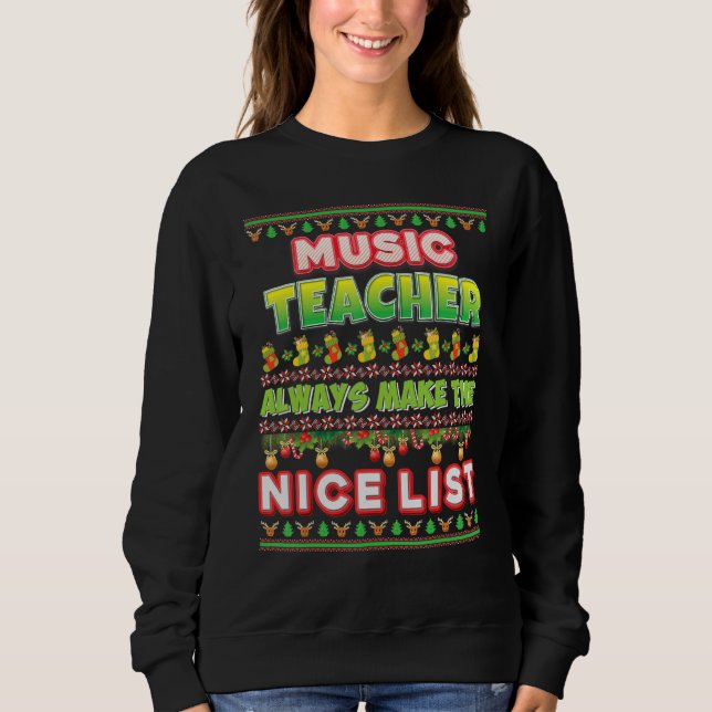 Music Teachers Always Make The Nice List Santa Swe Sweatshirt (Front)
