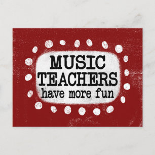 Music Teachers Have More Fun Postcard