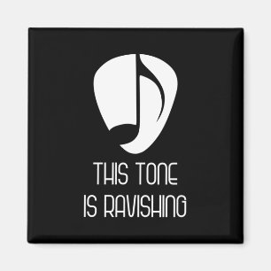 Music This Tone Is Ravishing Magnet