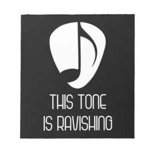 Music This Tone Is Ravishing Notepad