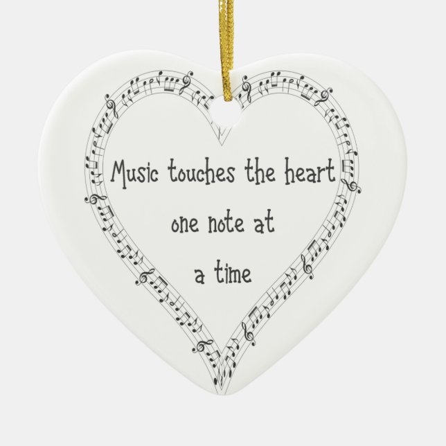 Music Touches the Heart Inspirational Quote Ceramic Ornament (Front)
