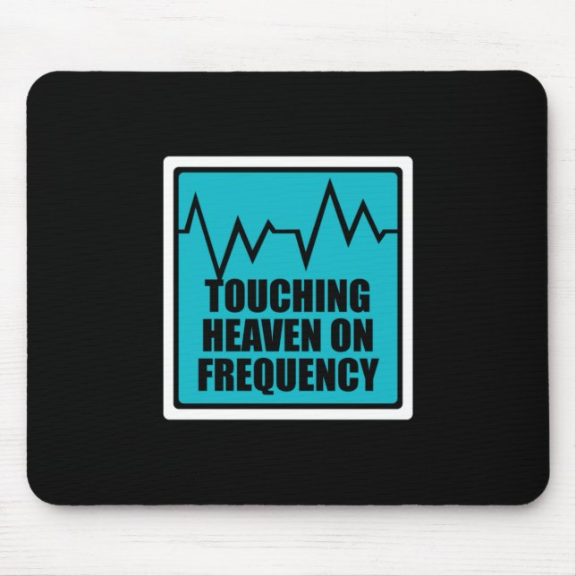 Music Touching Heaven On Frequency Mouse Pad (Front)