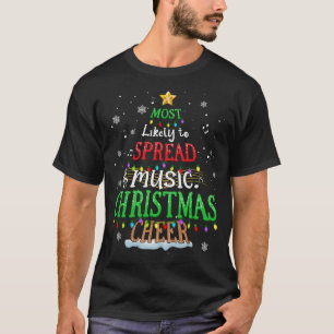 Music Tree Xmas Most Likely To Spread Music Christ T-Shirt
