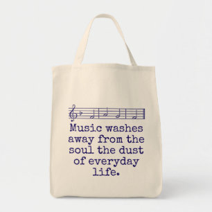 Music Washes Away From The Soul - Music Quote Tote Bag