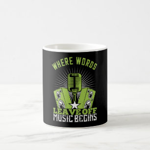 Music - Where Words Leave Off Music Begins Coffee Mug