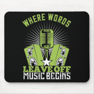 Music - Where Words Leave Off Music Begins Mouse Pad