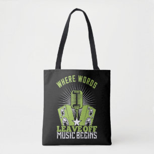 Music - Where Words Leave Off Music Begins Tote Bag