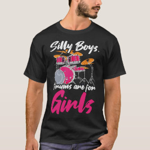 Musical Instrument Funny Quote Drums Girl Drummer T-Shirt