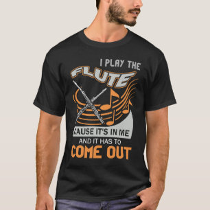 Musical Marching Member Quote Musician Flautist T-Shirt