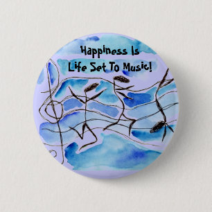 Musical Notes Live Happiness Is Life Set To Music! 6 Cm Round Badge
