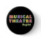 Musical Theatre Enough Said Button