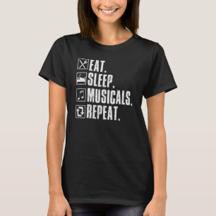 Musical Theatre Life Theatre Actress Actor Acting  T-Shirt