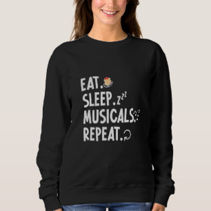 Musical Theatre Theatre Life Drama Theater Quote Sweatshirt