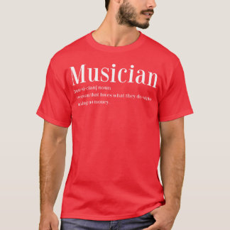Musician Definition Music Artists family T-Shirt